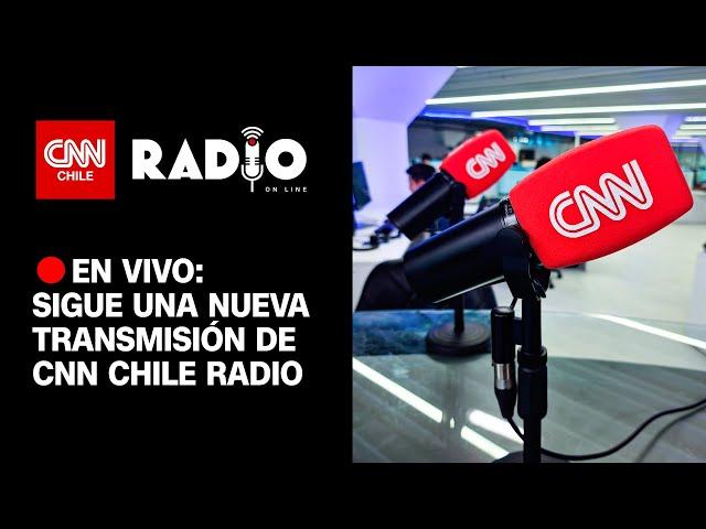 CNN Chile Radio: Jueves 13 de febrero de 2025