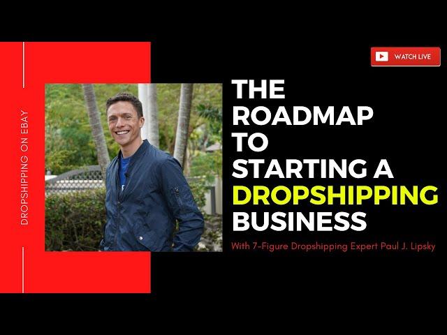 The Ultimate Roadmap to Starting an eBay Dropshipping Business TODAY!