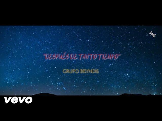 Grupo Bryndis - Después De Tanto Tiempo | Video/Letra 2022 | Estudiantes Músic