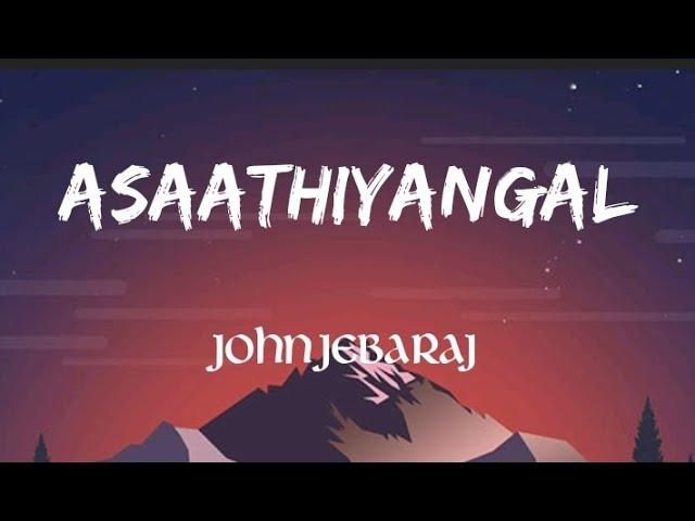 Asaathiyangal - John Jebaraj | Tamil Christian Songs | Lyric Video | Heavenly         Lyrics