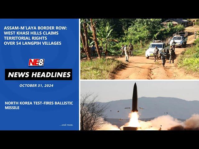 News Headlines (NE8): October 31, 2024