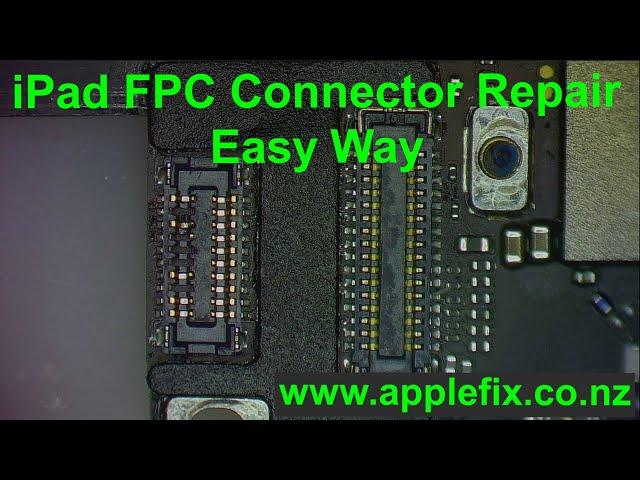 iPad broken FPC Connectors Repair, Easy way | AppleFix New Zealand | iPad Repair experts in Hamilton