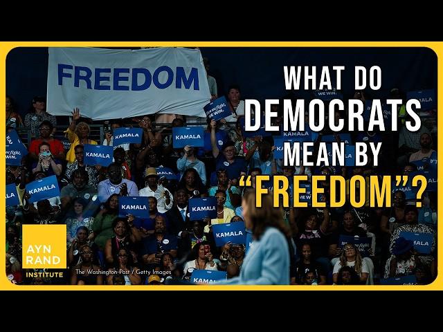 The Democrats’ Devious Appeal to “Freedom”