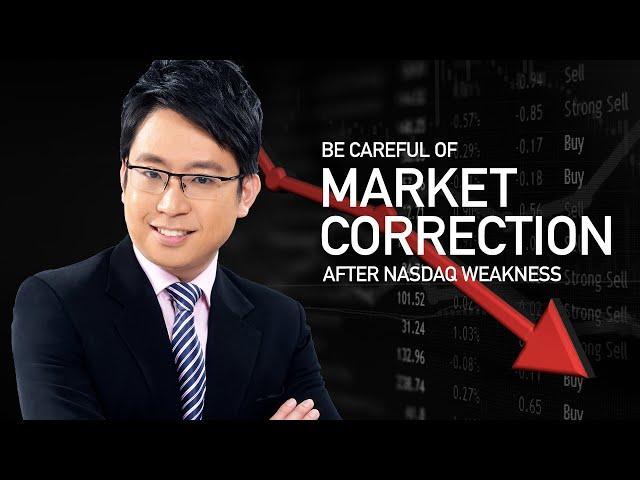 Daniel Loh Market Updates: Be careful of market correction!