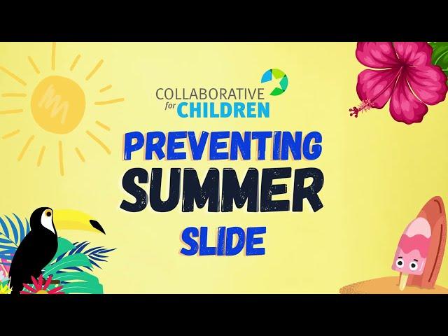 Collaborative for Children - Preventing the Summer Slide 1