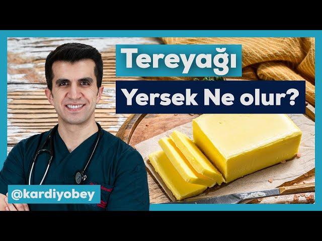 Tereyağı Yararlı mı Zararlı Mı?