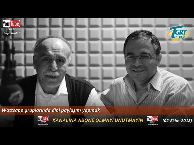 Wattsapp gruplarında dini paylaşım yapmak / Osman Ünlü hoca