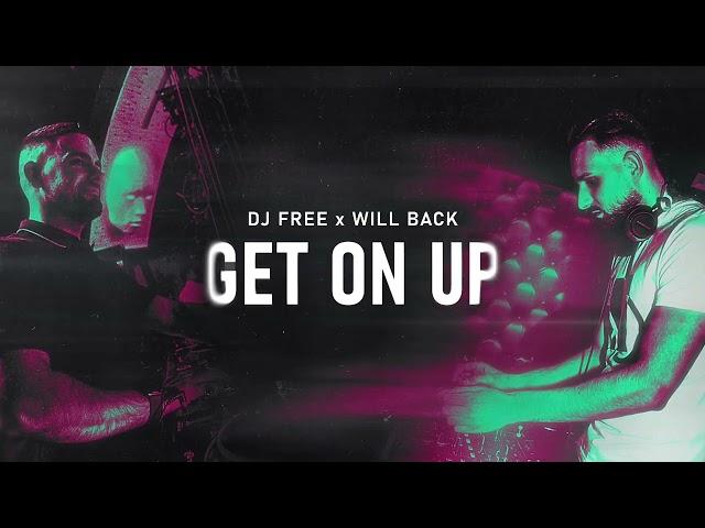 Dj Free x Will Back - Get On Up