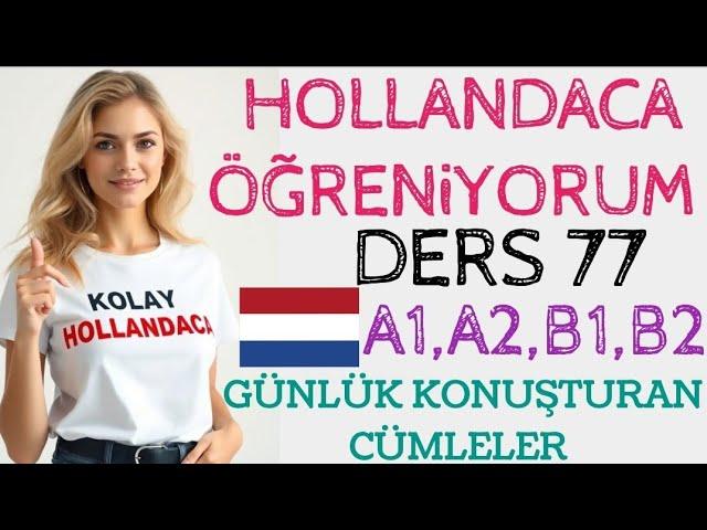 HOLLANDACA ÖĞRENİYORUM,26 CÜMLE İLE FLEMENKÇENI GELİŞTİR