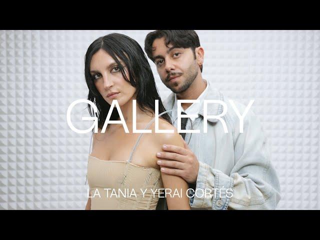 La Tania y Yerai Cortés - Besitos de otro | GALLERY SESSIONS