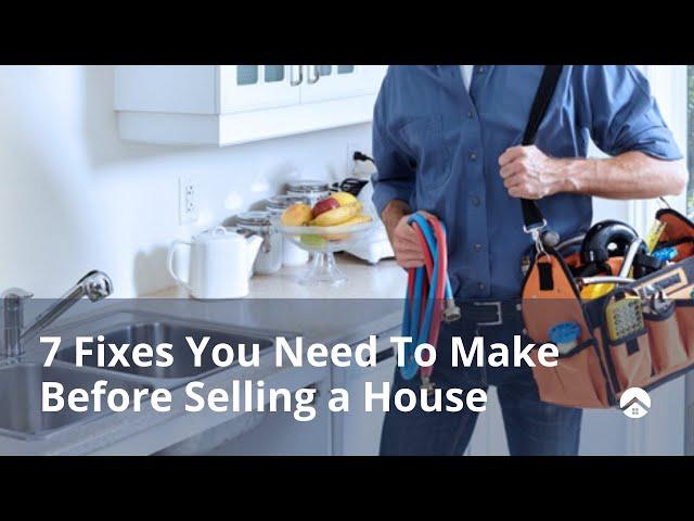 What You Should Fix Before Selling Your House