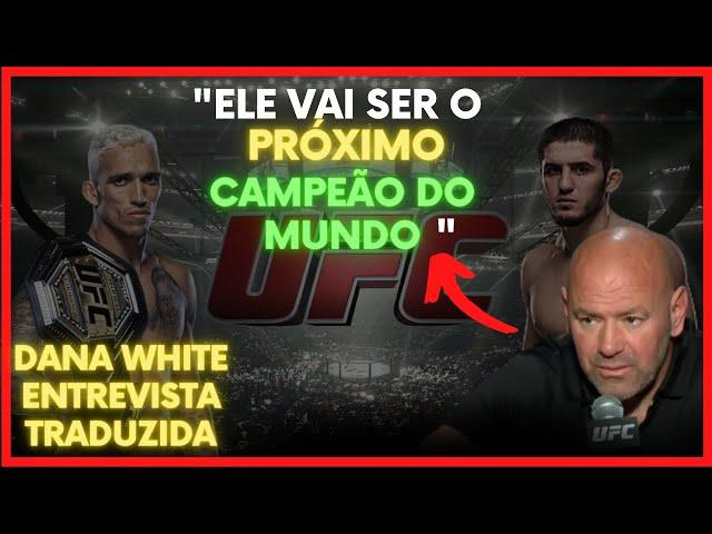 URGENTE! Dana White Falou TUDO sobre Charles Oliveira vs Islam Makhachev