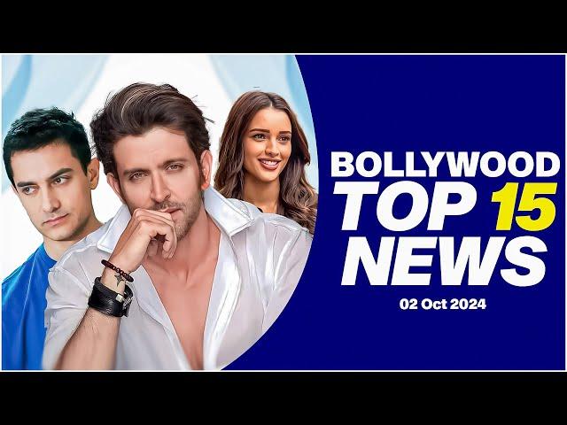 Top 15 Big News of Bollywood | 2nd October 2024 | Hrithik Roshan | Aamir Khan | Triptii Dimri