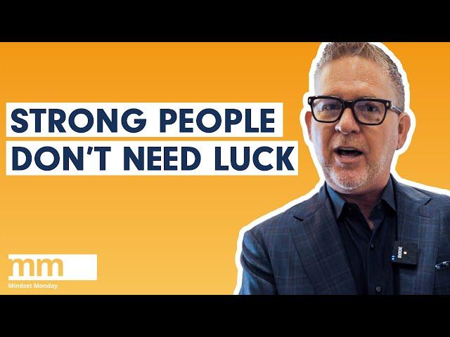 The Myth of Luck