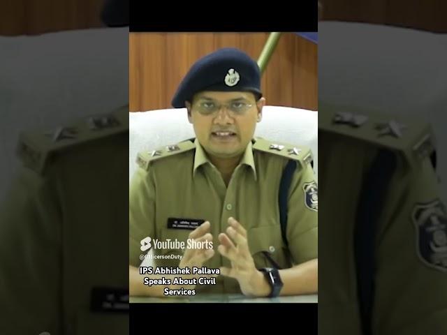 IPS Abhishek Pallava Ne Civil Services Ke Bare Mein Aisa Kyu Bola #ips #ipsofficer #shorts