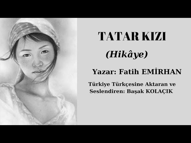 Fatih Emirhan-Tatar Kızı (Hikâye)