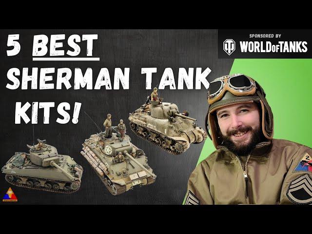 5 Sherman Tank Kits EVERY Scale Modeler Should Build (At Least Once)!