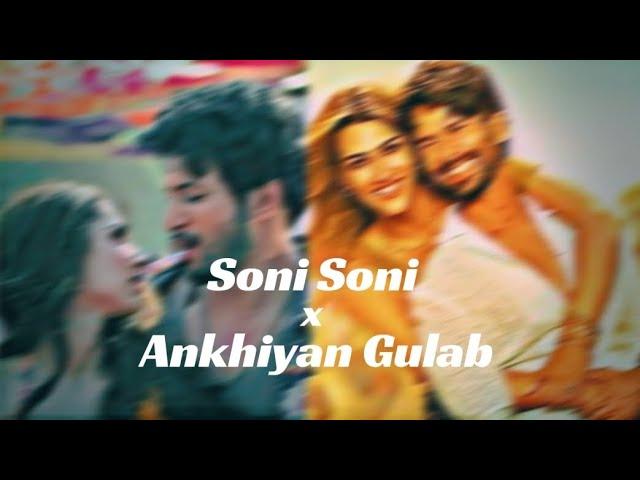 Soni Soni x Ankhiyan Gulab |Mitraz| Darshan Raval| Gurpreet| Teri baaton mein aisa uljha jiya