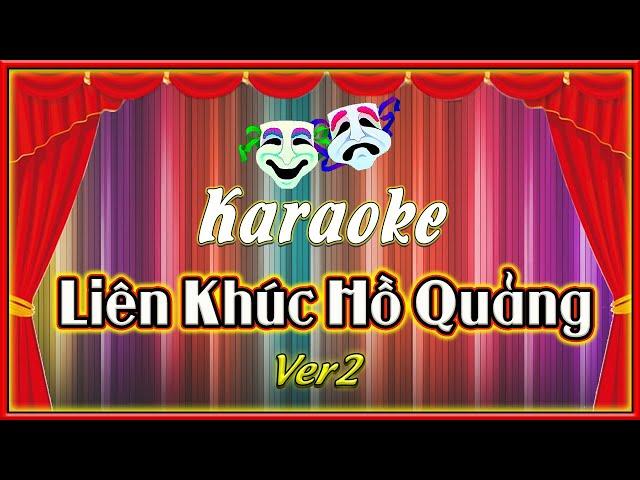 Karaoke - Liên khúc hồ quảng 2, (Hồng phiến vũ, Duyên thủy ngư)