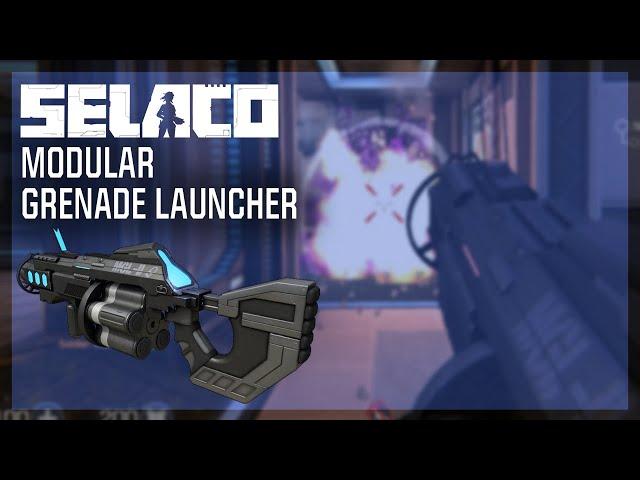 Selaco - Modular Grenade Launcher Gameplay