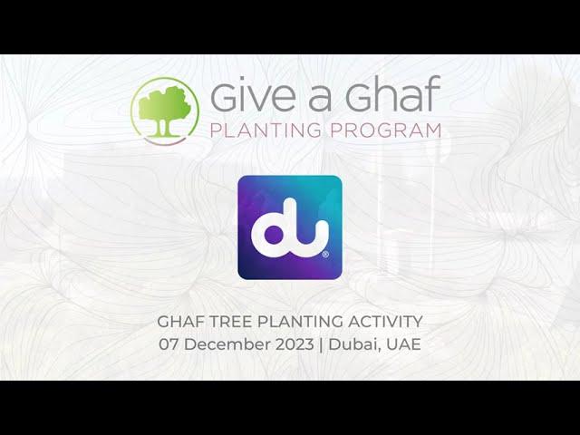 Goumbook x DU | Ghaf Tree Planting Activity | Give A Ghaf | Dubai | 2023 12 07