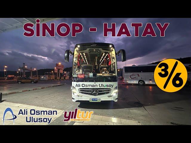 #410 ALİ OSMAN ULUSOY & YILTUR / SİNOP - HATAY OTOBÜS YOLCULUĞU 3.BÖLÜM