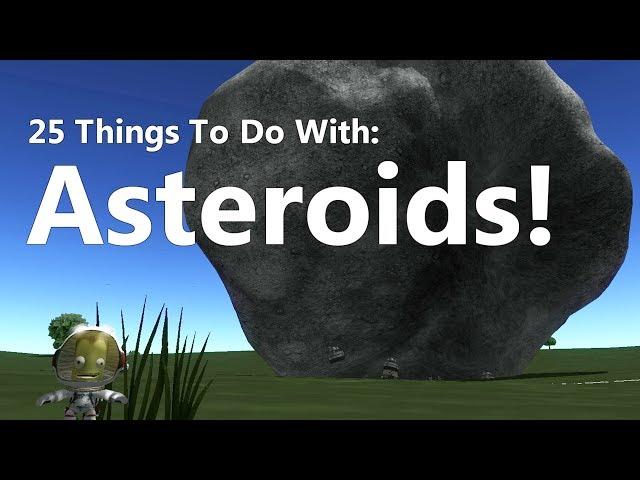 Kerbal Space Program: 25 Things To Do With Asteroids