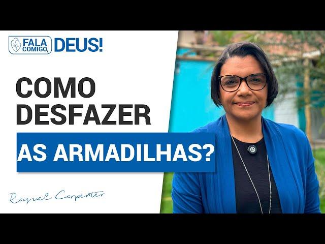 Saiba como desfazer armadilhas | Fala Comigo, Deus! #raquelaguaviva - 524