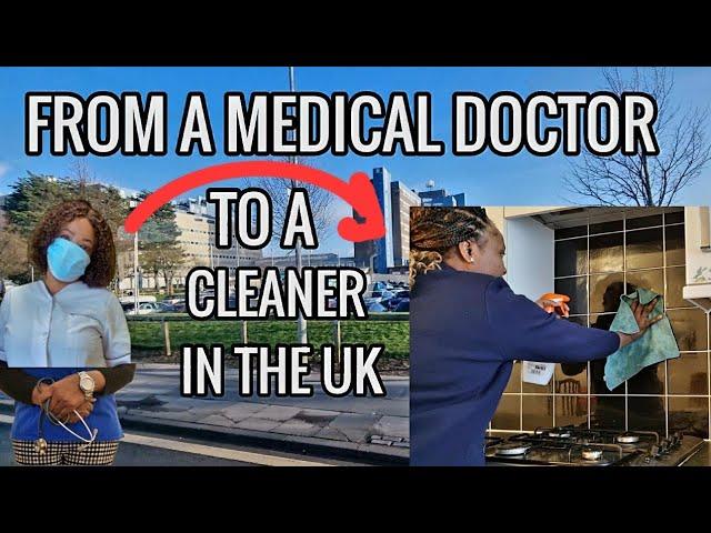 From a medical DOCTOR to a CLEANER in the UK 