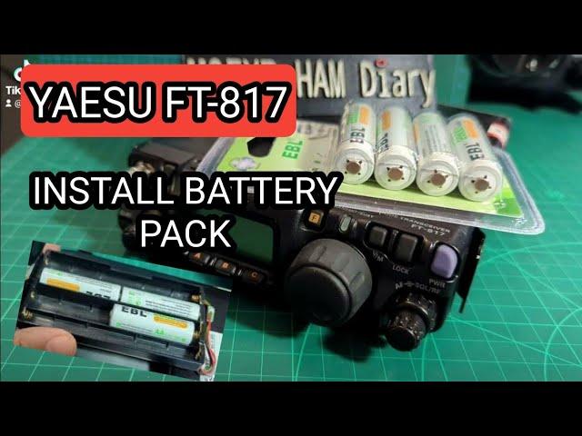 YAESU FT817 - INSTALL RECHARGABLE BATTERIES TO BATTERY PACK - 2023