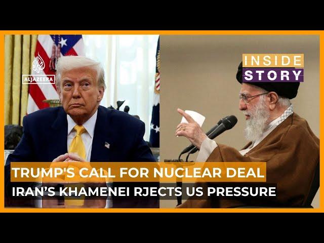 Can Trump reach a nuclear deal with Tehran? | Inside Story