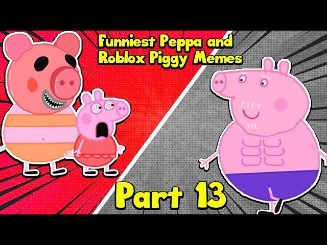 Funniest Peppa and Roblox Piggy Memes By Bomber B ! *BEST MEMES* #13