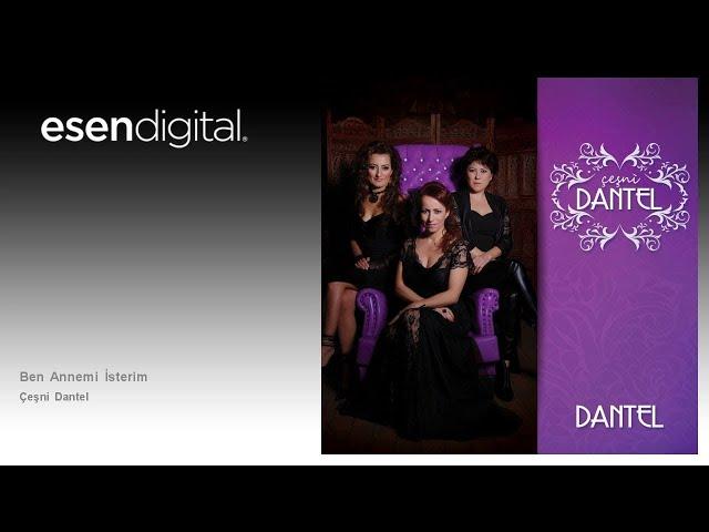 Çeşni Dantel - Ben Annemi İsterim - Esen Digital