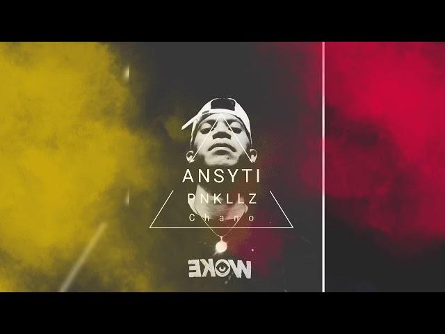 ANSYTI - PNKLLZ ft Chano