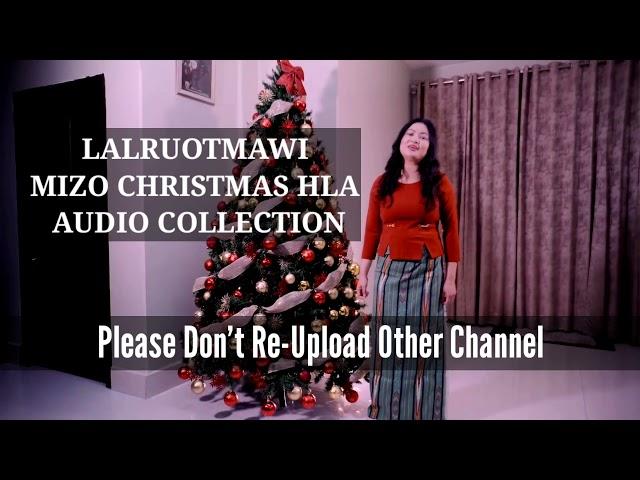 Lalruotmawi - Mizo Christmas hla Audio collection