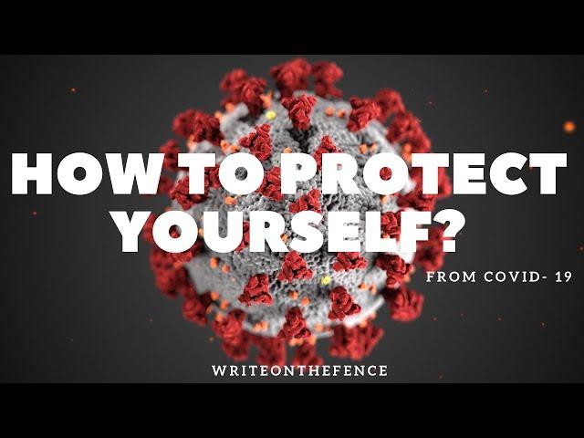 How to protect yourself from COVID-19? writeonthefence