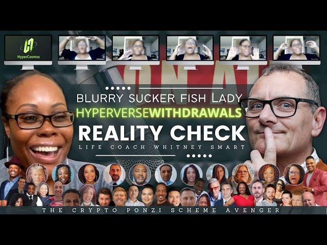 Whitney Smart "Reality Check" HyperCosmos is Flawless Ponzi Scheme and HyperVerse Withdrawal Failure