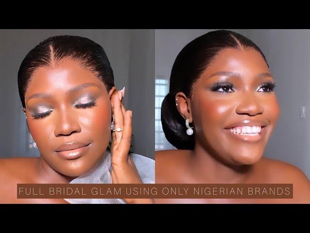 LUXURY BRIDAL GLAM USING ONLY NIGERIAN BRANDS | YES YOU CAN USE NIGERIAN BRANDS ON A BRIDE