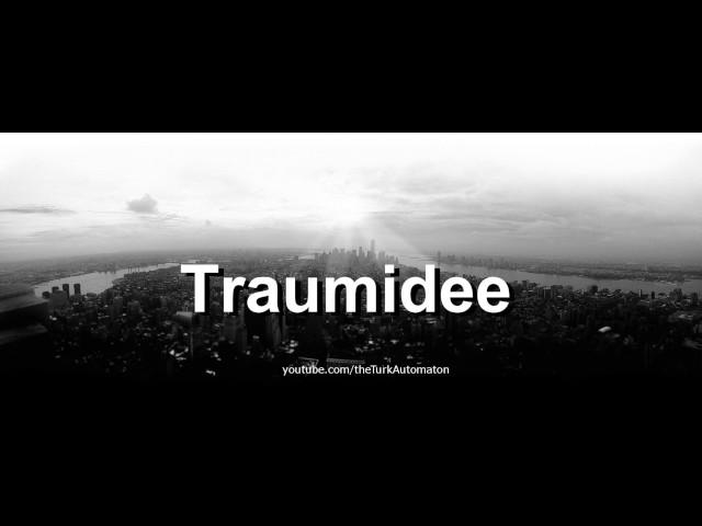 How to pronounce Traumidee in German - Perfectly