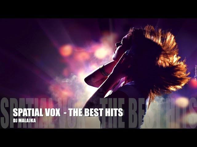 SPATIAL VOX - THE BEST HITS ( DJ MALAJKA GOLD COLLECTION )