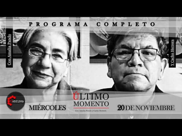 #ÚltimoMomento | PROGRAMA COMPLETO | 20.11.2024 | #CabildeoDigital