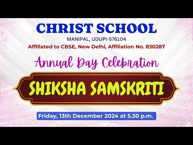 SHIKSHA SAMSKRITI - Annual Day Celebration of CHRIST SCHOOL Manipal