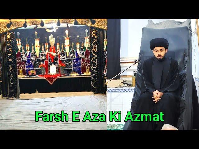 Farsh E Aza Ki Azmat | Maulana Algaib Haider Sb