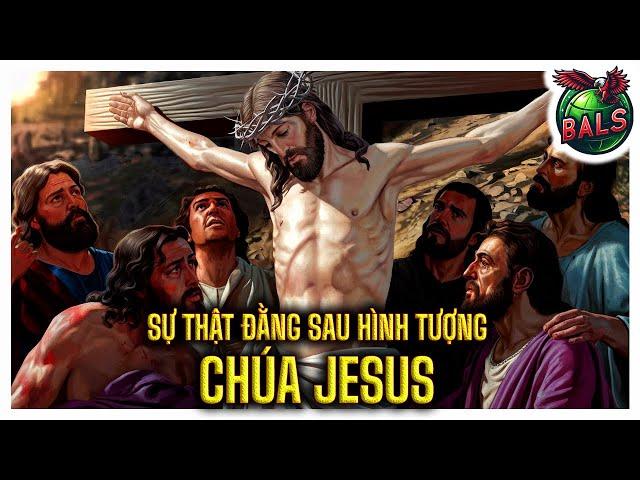 Lịch Sử Thế Giới: Sự Thật Đằng Sau Hình Tượng Chúa Jesus | Phim Tài Liệu Bí Ẩn Lịch Sử