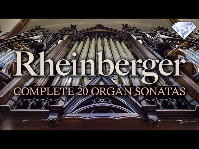 Rheinberger: Complete 20 Organ Sonatas