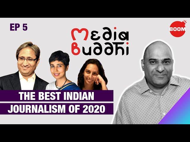 5 of the best from Indian journalism in 2020 | BOOM | Media Buddhi | H R Venkatesh