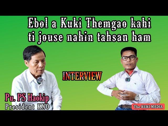 Interview _// Pu. PS Haokip _// President KNO_//