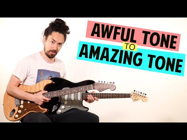 Awful Tone to Amazing Tone