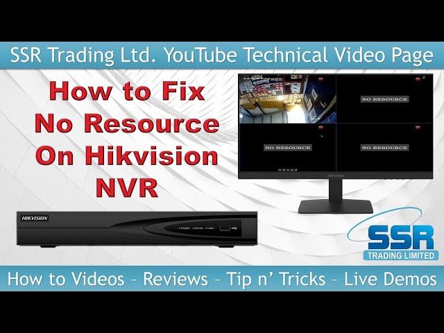 How to Fix Hikvision No Resource Issue Problem on 4CH 8MP 4K NVR IP Cameras DS-7604NI-K1/4P