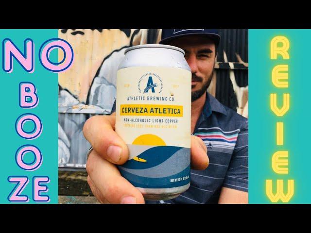 Athletic Brewing Company Cerveza Atletica Review by Josh the Non Alcoholic NoBoozeReviews